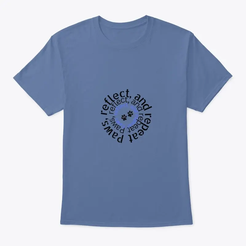 Paws, Reflect & Repeat - Pet Lover Tee