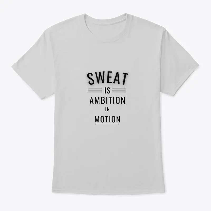 Motivational Workout Tee - Sweat