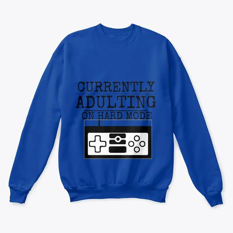 Currently Adulting on Hard Mode Tee